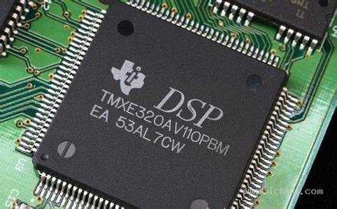 dsp芯片的特点 DSP芯片 DSP芯片-DSP芯片定义，DSP芯片-DSP芯片主要特点